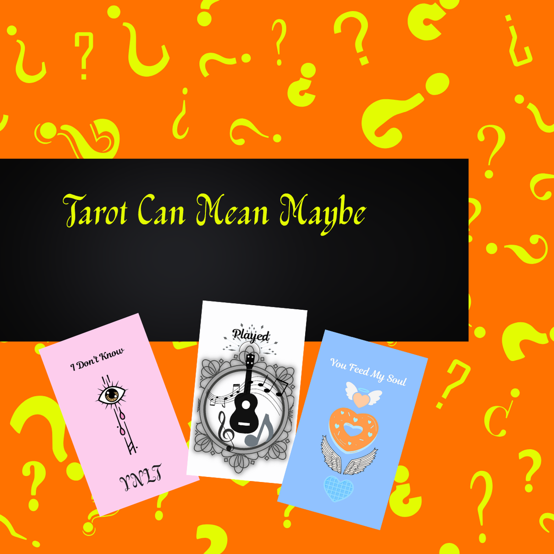 Tarot Can Mean Maybe